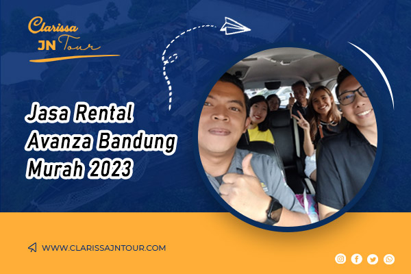 Jasa Rental Avanza Bandung Murah 2024 – Clarissa JN Tour